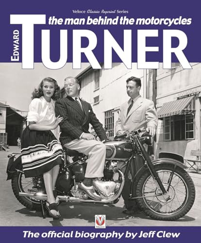 Edward Turner (The man behind the motorcycles) by Jeff Clew, 9781787111417