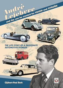 André Lefebvre, and the cars he created at Voisin and Citroën by Gijsbert-Paul Berk, 9781845842444