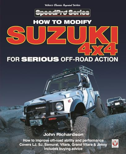 Modifying Suzuki 4x4 for Serious Offroad Action by John Richardson, 9781787110922