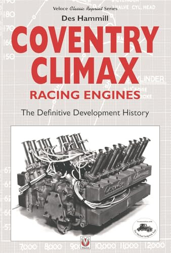 Coventry Climax Racing Engines (The definitive development history) by Des Hammill, 9781787110434
