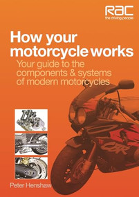 How your motorcycle works (Your guide to the components & systems of modern motorcycles) by Peter Henshaw, 9781845844943