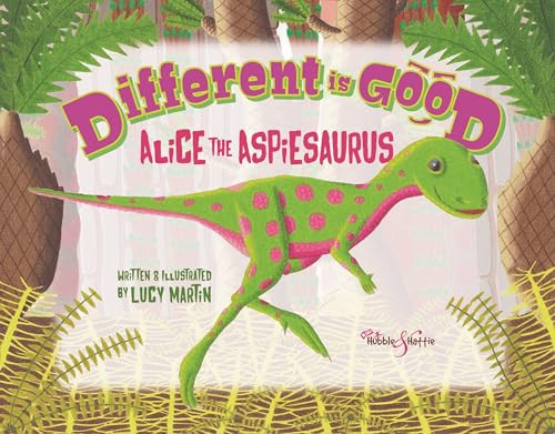 Different is Good (Alice the Aspiesaurus) by Lucy Martin, 9781787117198