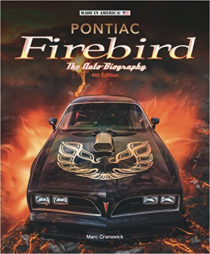 Pontiac Firebird - The Auto-Biography (New 4th Edition) by Marc Cranswick, 9781787118041