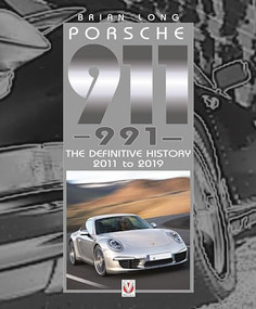 Porsche 911 (991) (The Definitive History 2011 to 2019) by Brian Long, 9781787117921