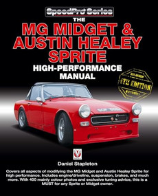 The MG Midget & Austin-Healey Sprite High Performance Manual (Enlarged & updated 4th Edition) by Daniel Stapleton, 9781787110014