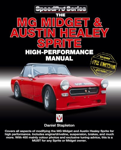 The MG Midget & Austin-Healey Sprite High Performance Manual (Enlarged & updated 4th Edition) by Daniel Stapleton, 9781787110014