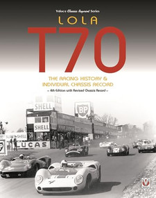 Lola T70 - The Racing History & Individual Chassis Record (Classic Reprint of 4th Edition in paperback) by John Starkey, 9781787110519