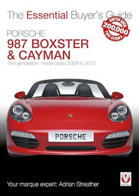 Porsche 987 Boxster & Cayman (2nd generation  - Model years 2009 to 2012 Boxster, S, Spyder & Black Editions; Cayman, S, R & Black Editions) by Adrian Streather, 9781787110663