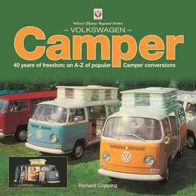 Volkswagen Camper (40 years of freedom: an A-Z of Popular Camper conversions) by Richard Copping, 9781787111226