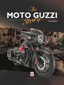 The Moto Guzzi Story - 3rd Edition by Ian Falloon, 9781787111325