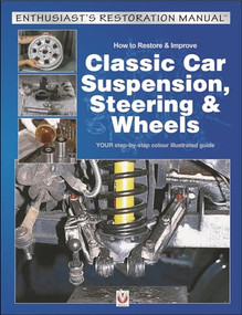 How to Restore & Improve Classic Car Suspension, Steering & Wheels by Julian Parish, 9781787111875