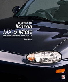 The book of the Mazda MX-5 Miata (The ‘Mk2' NB-series 1997 to 2004) - 9781787111936 by Brian Long, 9781787111936