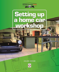 Setting up a Home Car Workshop by Julian  Edgar, 9781787112087