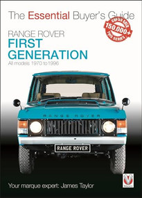 Range Rover - First Generation models 1970 to 1996 (The Essential Buyer's Guide) by James Taylor, 9781787112223