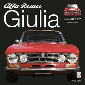 Alfa Romeo Giulia GT & GTA (Paperback Edition) by Johnny Tipler, 9781787112261