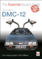 DeLorean DMC-12 1981 to 1983 (The Essential Buyer's Guide) by Chris Williams, 9781787112322