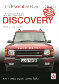 Land Rover Discovery Series 2 1998 to 2004 (Essential Buyer's Guide) by James Taylor, 9781787113008