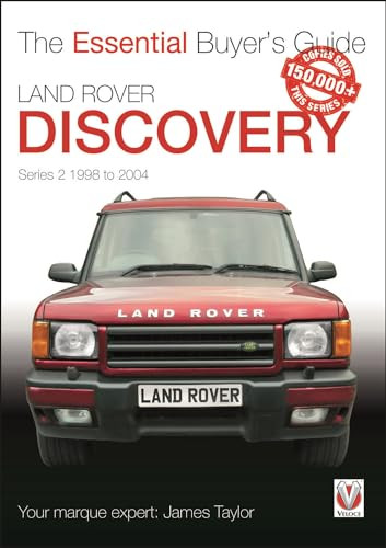 Land Rover Discovery Series 2 1998 to 2004 (Essential Buyer's Guide) by James Taylor, 9781787113008