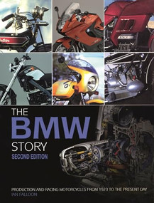 The BMW Motorcycle Story - second edition by Ian Falloon, 9781787113589