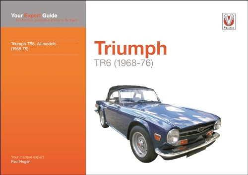Triumph TR6 (Your expert guide to common problems & how to fix them) by Paul Hogan, 9781787114197