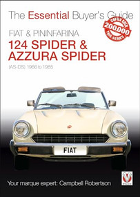 FIAT 124 Spider & Pininfarina Azzura Spider ((AS-DS) 1966 to 1985) by Campbell Robertson, 9781787115200