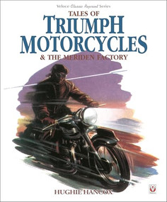 Tales of Triumph Motorcycles & the Meriden Factory - 9781787115491 by Hughie Hancox, 9781787115491