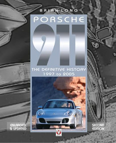 Porsche 911 (The Definitive History 1997 to 2005 (Updated and Enlarged Edition)) - 9781845848972 by Brian Long, 9781845848972