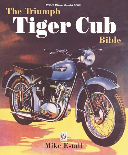 The Triumph Tiger Cub Bible by Mike Estall, 9781787117341