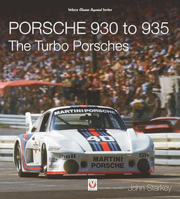 Porsche 930 to 935: The Turbo Porsches by John Starkey, 9781787117532