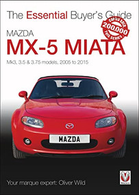 Mazda MX-5 Miata (Mk3, 3.5 & 3.75 models, 2005-2015) by Oliver Wild, 9781787117549