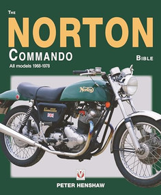 The Norton Commando Bible (All models 1968 to 1978) by Peter Henshaw, 9781787117723