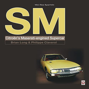 SM (Citroen's Maserati-engined Supercar) by Brian Long, 9781787119161