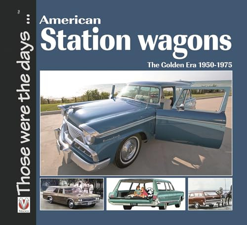 American Station Wagons - The Golden Era 1950-1975 by Norm Mort, 9781845842680
