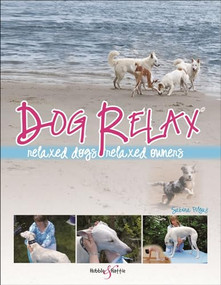 Dog Relax (Relaxed dogs, relaxed owners) by Sabina Pilguj, 9781845843335