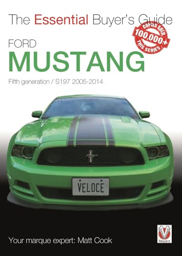 Ford Mustang (Fifth generation / S197 2005-2014) by Matt Cook, 9781845847982