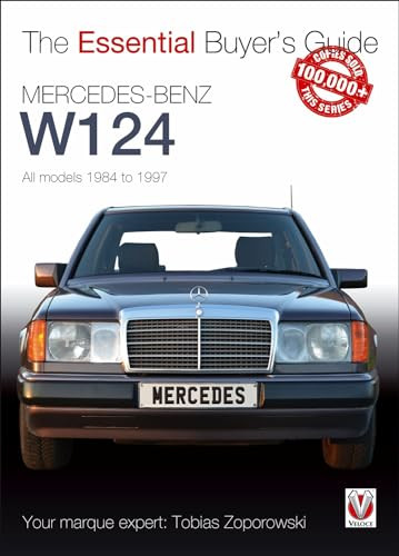 Mercedes-Benz W124 - All models 1984-1997 by Tobias Zoporowski, 9781845848774