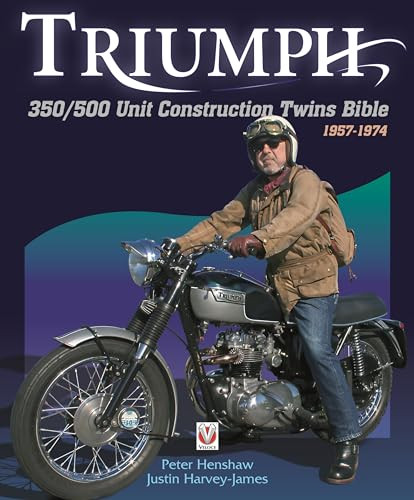 Triumph 350/500 Unit Construction Twins Bible (1957-1974) by Peter Henshaw, 9781845849030