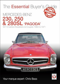 Mercedes Benz Pagoda 230SL, 250SL & 280SL roadsters & coupés (W113 series Roadsters & Coupés 1963 to 1971) by Chris Bass, 9781787111707