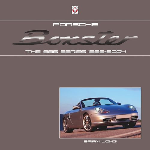 Porsche Boxster (The 986 Series 1996-2004) by Brian Long, 9781845848040