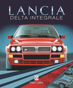 Lancia Delta Integrale by Peter Collins, 9781787117808