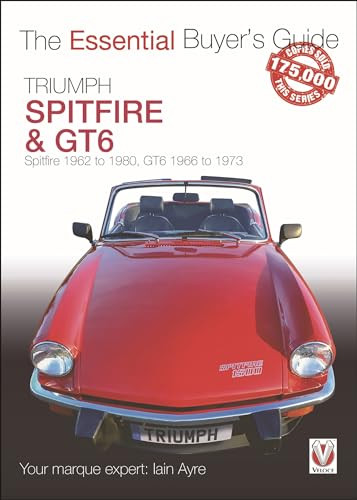 Triumph Spitfire and GT6 (The Essential Buyer's Guide) by Iain Ayre, 9781787114524