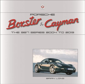 Porsche Boxster & Cayman (The 987 Series 2004 to 2013) by Brian Long, 9781787110816