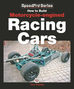 How to Build Motorcycle-engined Racing Cars by Tony Pashley, 9781787111691