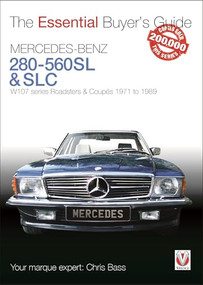 Mercedes-Benz 280-560SL & SLC (W107 series Roadsters & Coupes 1971 to 1989) by Chris Bass, 9781787111820