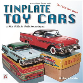 Tinplate Toy Cars of the 1950s & 1960s from Japan (The Collector's Guide) by Andrew Ralston, 9781787111202