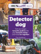 Detector dog (A Talking Dogs Scentwork® Manual) by Pam Mackinnon BA DipCABT, 9781845849634