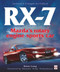 RX-7 Mazda's Rotary Engine Sports Car (Third Edition) by Brian Long, 9781787111332
