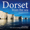 Dorset from the sea (The Jurassic Coast from Lyme Regis to Old Harry Rocks photographed from its best viewpoint (souvenir edition)) by Steve Belasco, 9781845847647