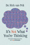 It's Not What You're Thinking (Precision Problem Solving with No Hypothesis) by Rick van Pelt, 9781642258509