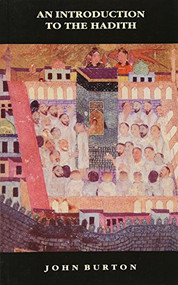 An Introduction to the Hadith by John Burton, 9780748604357